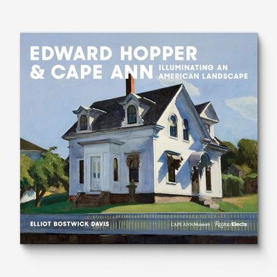 Edward Hopper & Cape Ann: Illuminating an American Landscape Книга