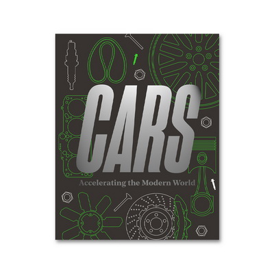 Cars: Accelerating the Modern World Книга 