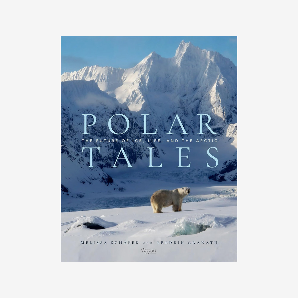 Polar Tales: The Future of Ice, Life, and the Arctic Книга Rizzoli