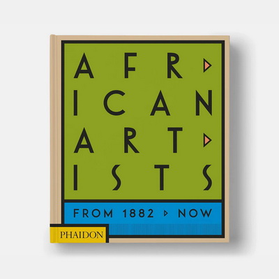 African Artists: From 1882 to Now Книга