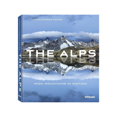 Книга The Alps: High Mountains in Motion Книга The Alps: High Mountains in Motion