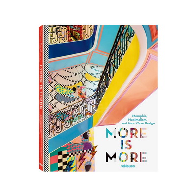Книга More Is More: Memphis, Maximalism, and New Wave Design Книга More Is More: Memphis, Maximalism, and New Wave Design