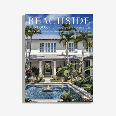 Beachside: Windsor Architecture and Design (Signature Edition) Книга