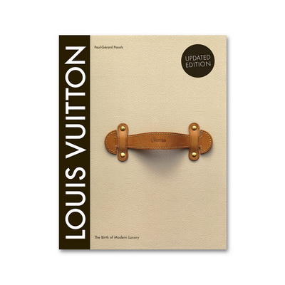 Louis Vuitton: The Birth of Modern Luxury (Updated Edition) Книга